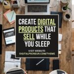 Create Digital Products That Sell on Autopilot
